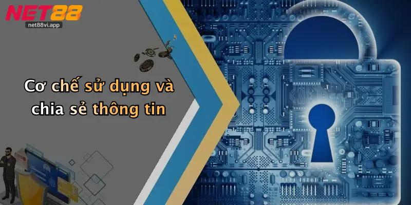 Cơ chế sử dụng và chia sẻ thông tin