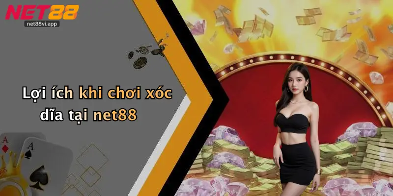Cách Chơi Xóc Dĩa 5 Lợi ích khi chơi xóc dĩa tại net88