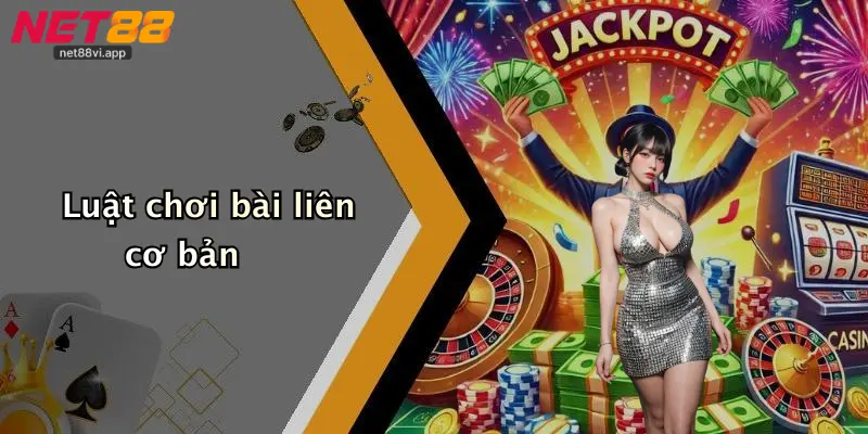 Luật Chơi Bài Liên 2 Luật chơi bài liên cơ bản