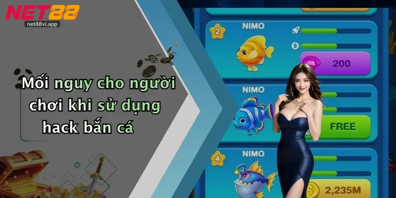 Mối nguy cho người chơi khi sử dụng hack bắn cá