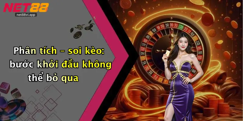 Mẹo Bắt Kèo Chuẩn 3 Phân tích – soi kèo: bước khởi đầu không thể bỏ qua